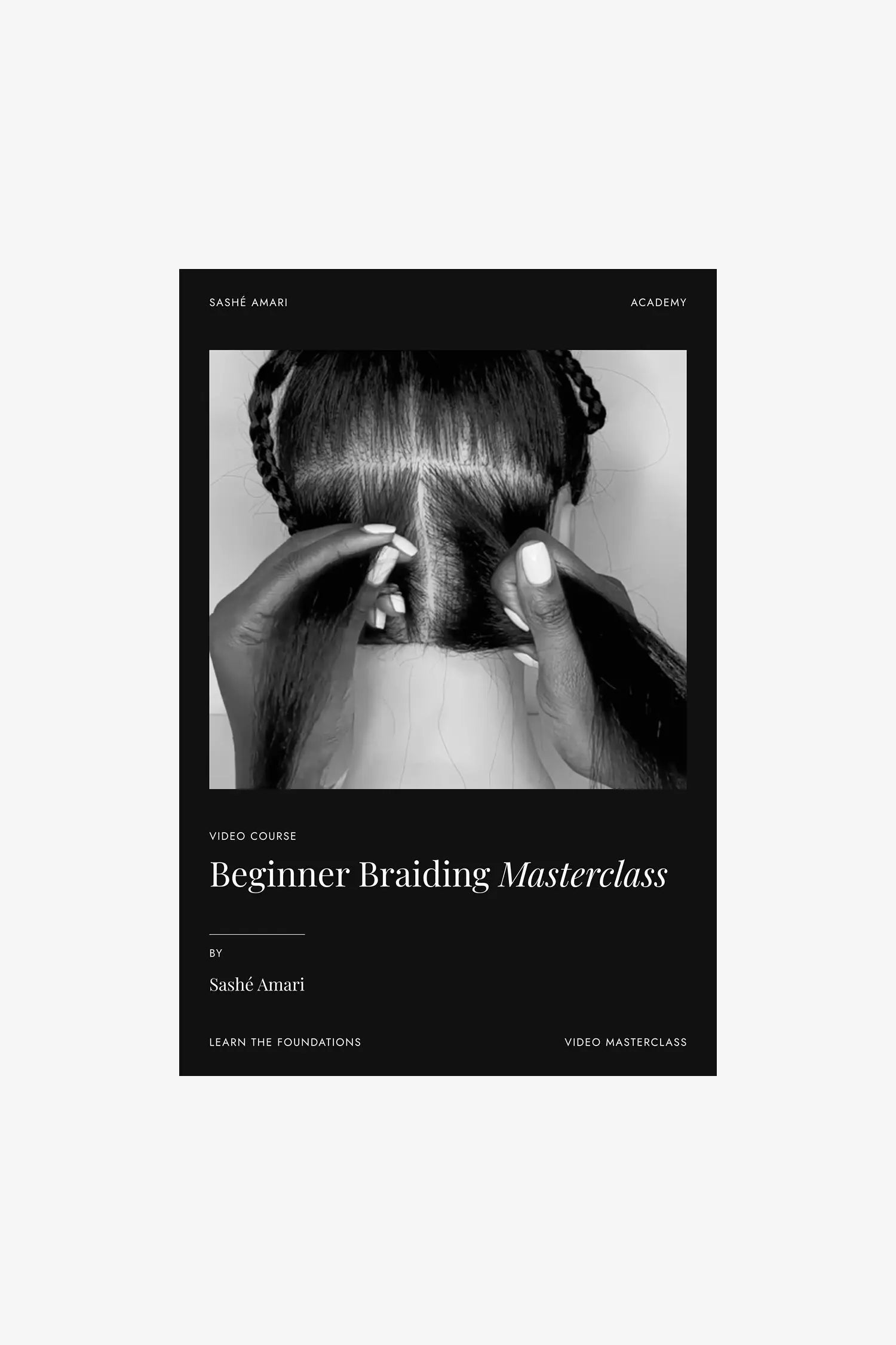 Beginner Braiding Masterclass SASHEAMARI